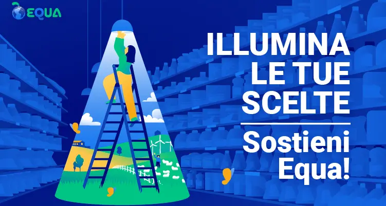 Con l’app Equa il consumo responsabile diventa partecipazione civile: sosteniamo il suo futuro
