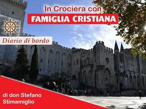 Crociera con Famiglia Cristiana: Marsiglia, Avignone… e infine a Genova
