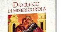 \"Dio ricco di misericordia\", un sussidio per la Quaresima