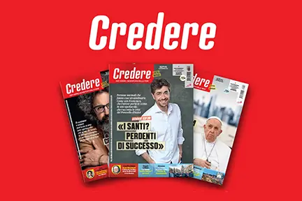 Credere, the magazine for living «the joy of the Gospel«