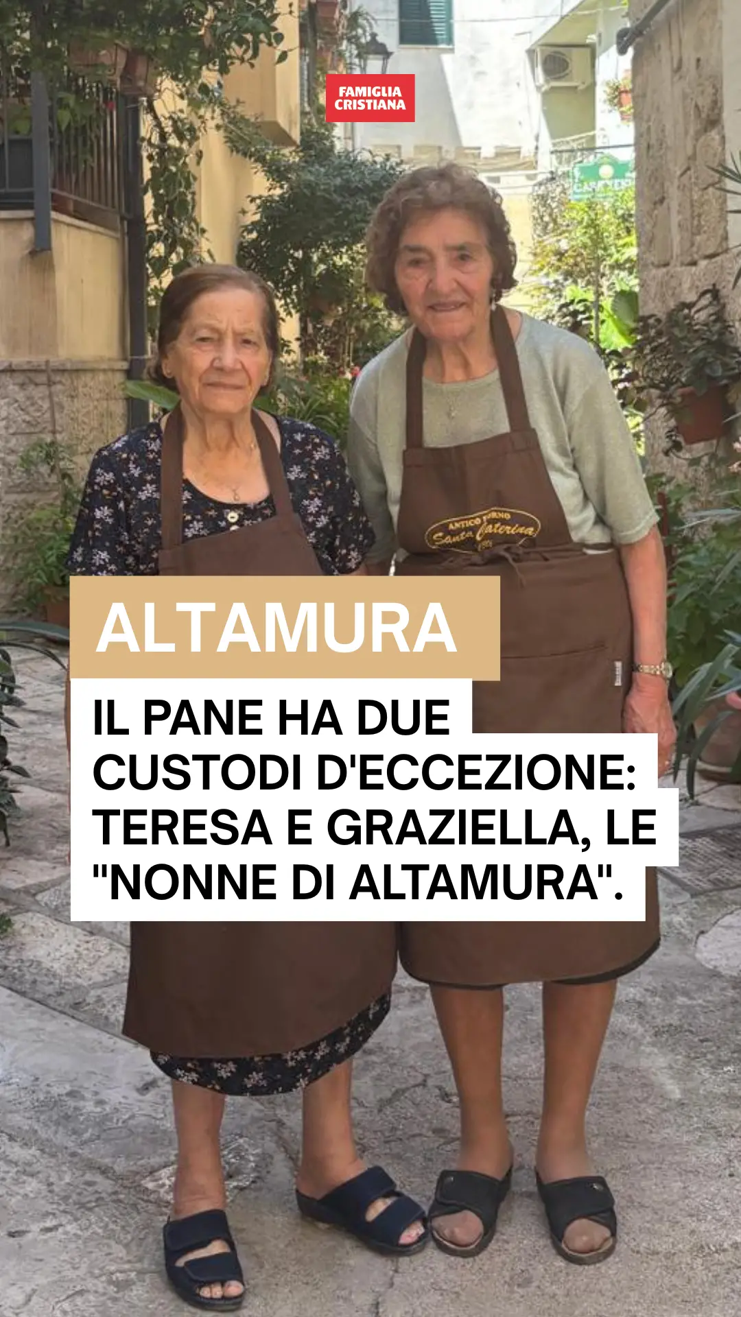 Il pane di Altamura non è solo un simbolo della Puglia: è la storia di Teresa e Graziella, conosciute da tutti come le \"nonne di Altamura\".